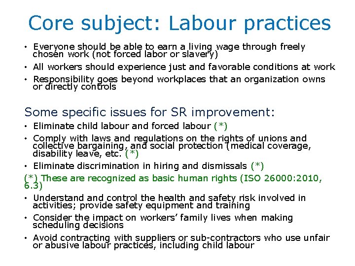 Core subject: Labour practices • Everyone should be able to earn a living wage