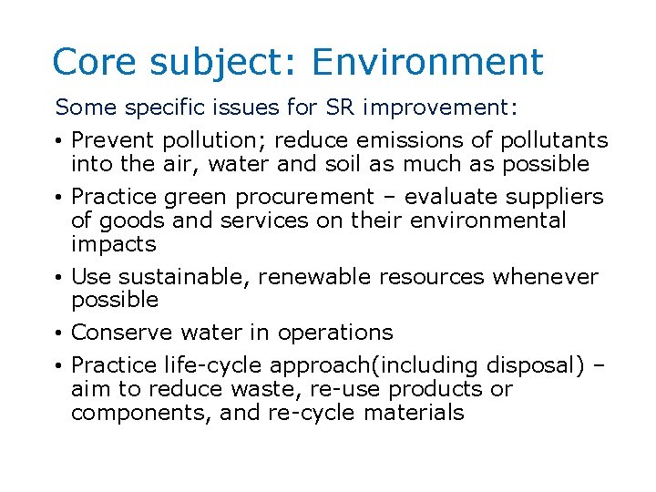 Core subject: Environment Some specific issues for SR improvement: • Prevent pollution; reduce emissions