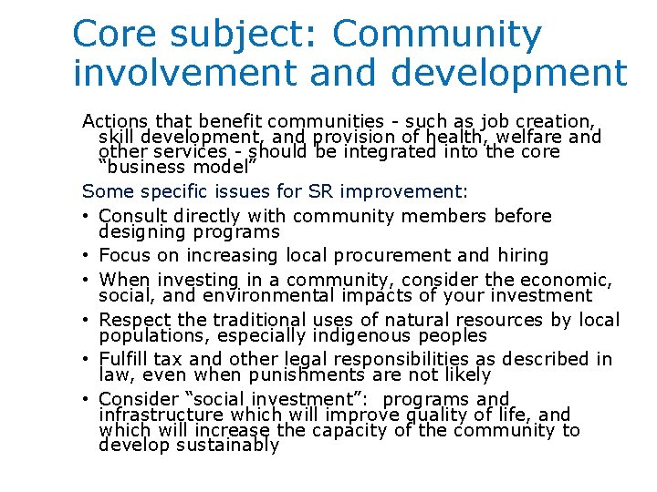 Core subject: Community involvement and development Actions that benefit communities - such as job