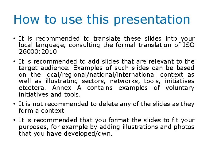 How to use this presentation • It is recommended to translate these slides into