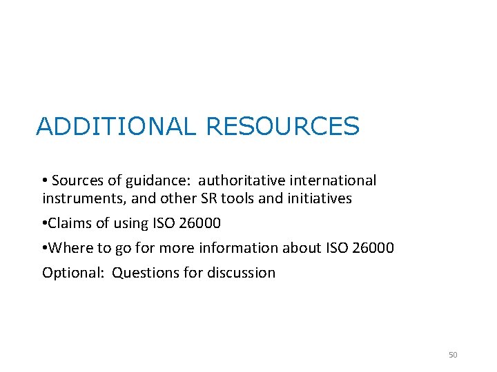 ADDITIONAL RESOURCES • Sources of guidance: authoritative international instruments, and other SR tools and