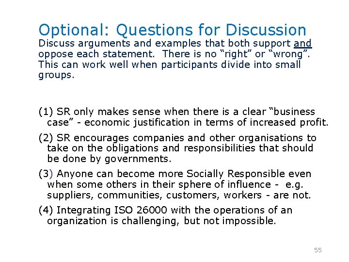 Optional: Questions for Discussion Discuss arguments and examples that both support and oppose each