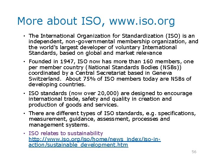 More about ISO, www. iso. org • The International Organization for Standardization (ISO) is