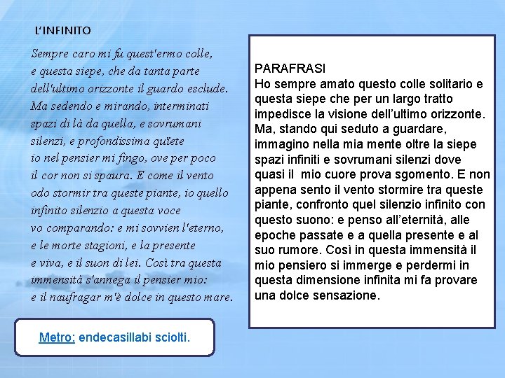  L’INFINITO Sempre caro mi fu quest'ermo colle, e questa siepe, che da tanta