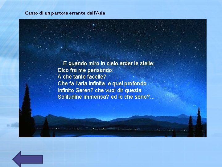 Canto di un pastore errante dell’Asia …E quando miro in cielo arder le stelle;