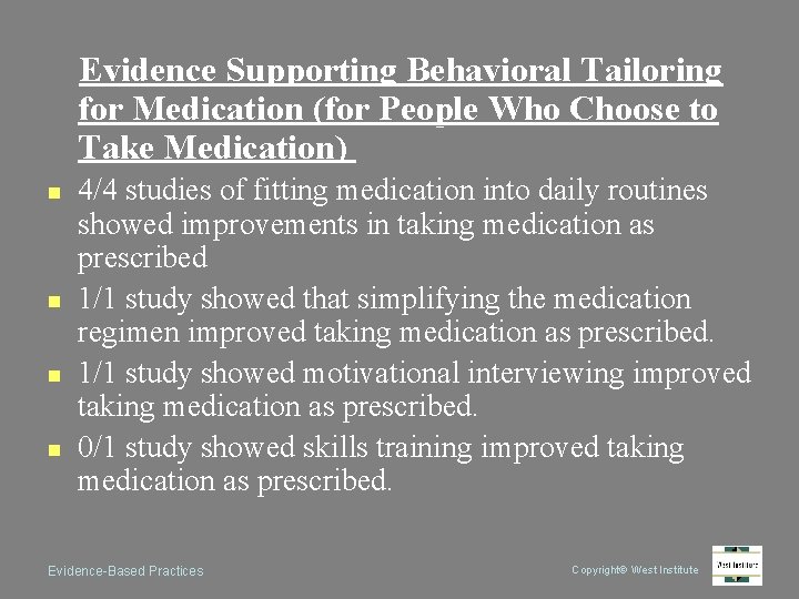 Evidence Supporting Behavioral Tailoring for Medication (for People Who Choose to Take Medication) n