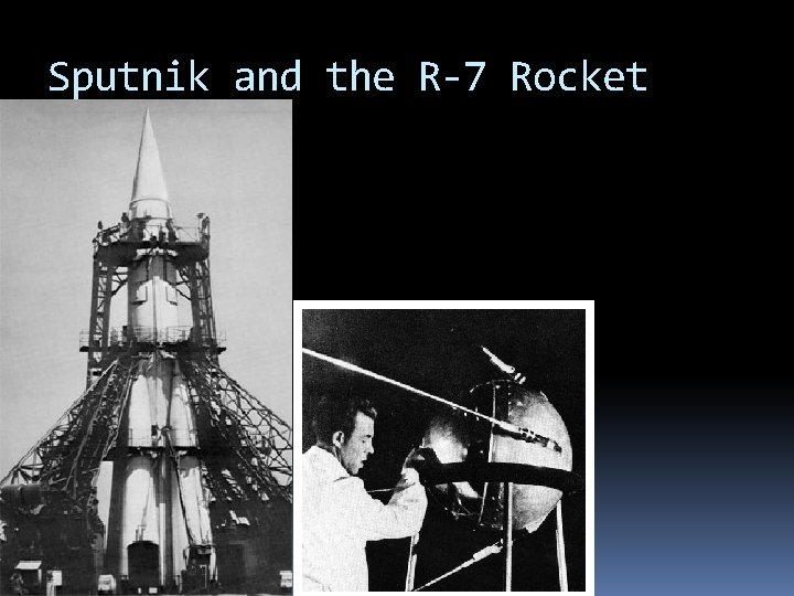 Sputnik and the R-7 Rocket 