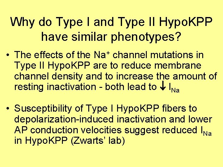 Why do Type I and Type II Hypo. KPP have similar phenotypes? • The