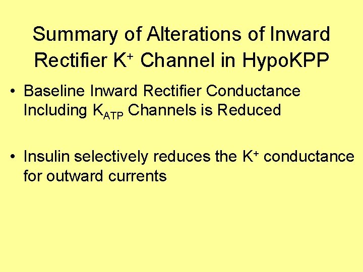 Summary of Alterations of Inward Rectifier K+ Channel in Hypo. KPP • Baseline Inward