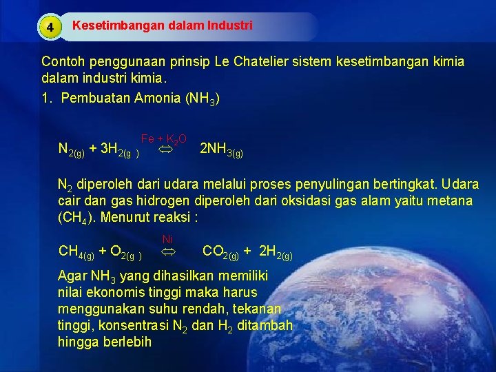 4 Kesetimbangan dalam Industri Contoh penggunaan prinsip Le Chatelier sistem kesetimbangan kimia dalam industri