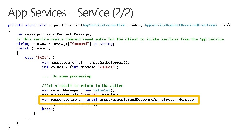 private async void Request. Received(App. Service. Connection sender, App. Service. Request. Received. Event. Args