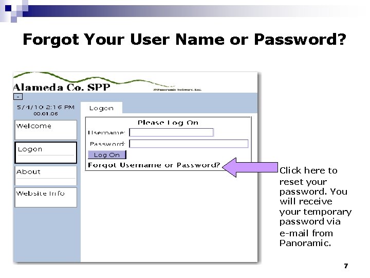 Forgot Your User Name or Password? Click here to reset your password. You will