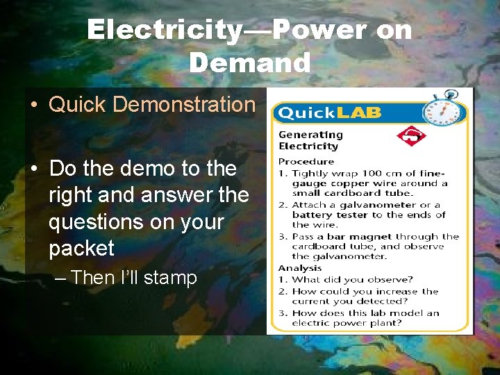 Electricity—Power on Demand • Quick Demonstration • Do the demo to the right and