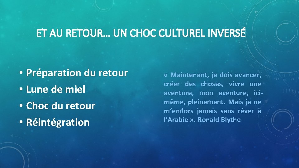ET AU RETOUR… UN CHOC CULTUREL INVERSÉ • Préparation du retour • Lune de