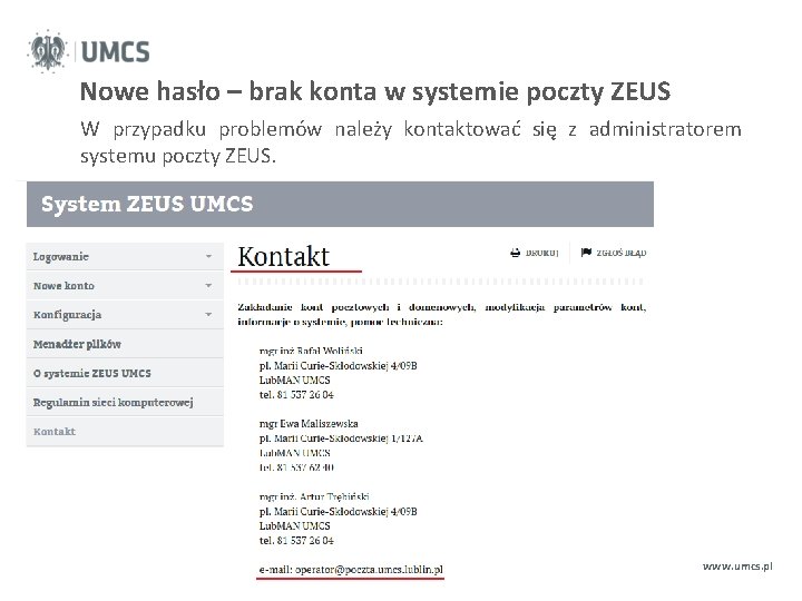 Nowe hasło – brak konta w systemie poczty ZEUS W przypadku problemów należy kontaktować