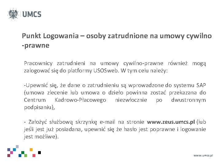Punkt Logowania – osoby zatrudnione na umowy cywilno -prawne Pracownicy zatrudnieni na umowy cywilno-prawne