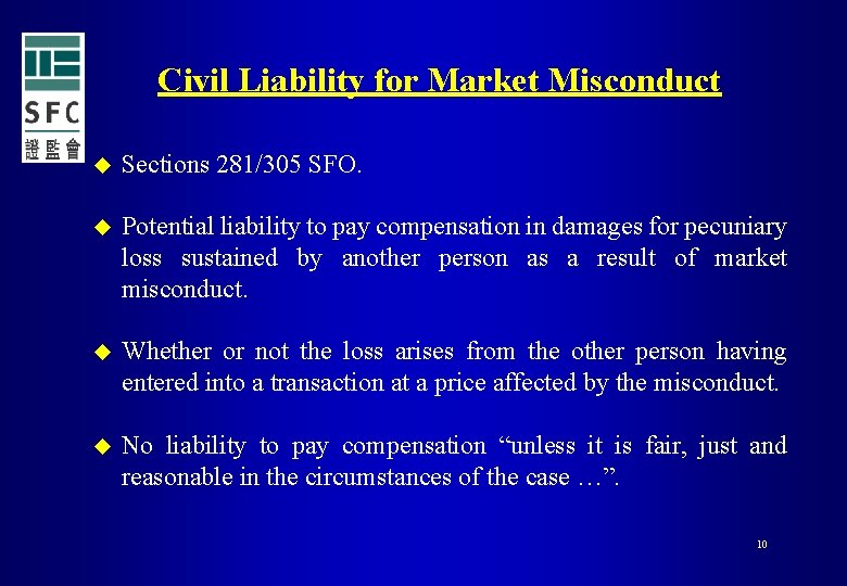 Civil Liability for Market Misconduct u Sections 281/305 SFO. u Potential liability to pay