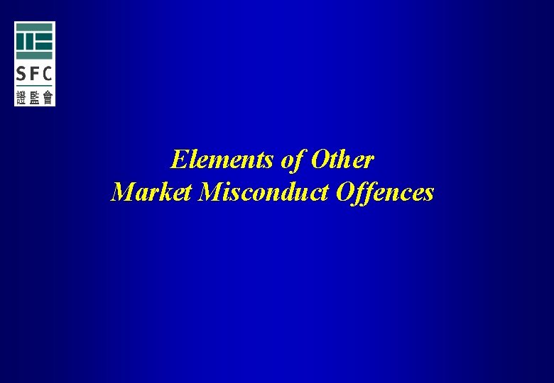 Elements of Other Market Misconduct Offences 