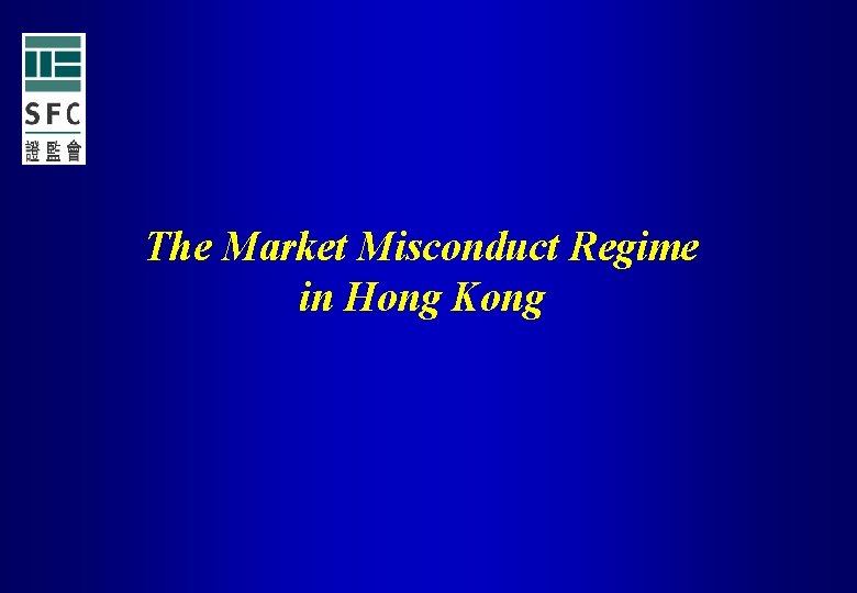 The Market Misconduct Regime in Hong Kong 