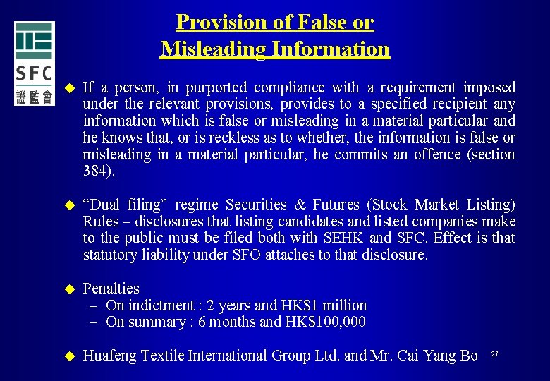 Provision of False or Misleading Information u If a person, in purported compliance with