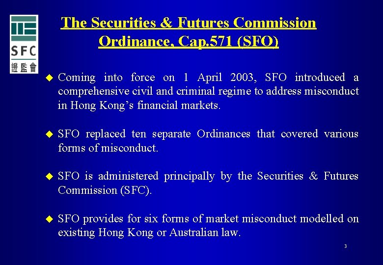 The Securities & Futures Commission Ordinance, Cap. 571 (SFO) u Coming into force on