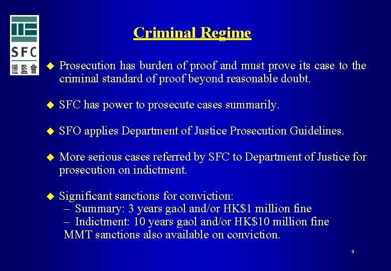 Criminal Regime u Prosecution has burden of proof and must prove its case to