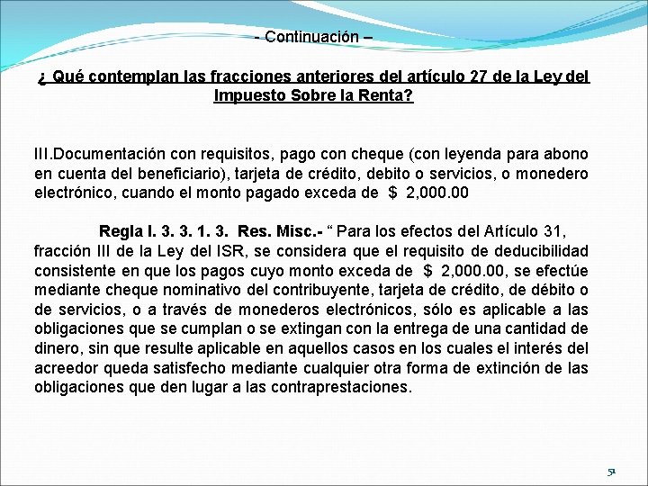 - Continuación – ¿ Qué contemplan las fracciones anteriores del artículo 27 de la