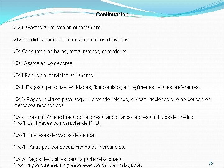 - Continuación – XVIII. Gastos a prorrata en el extranjero. XIX. Pérdidas por operaciones