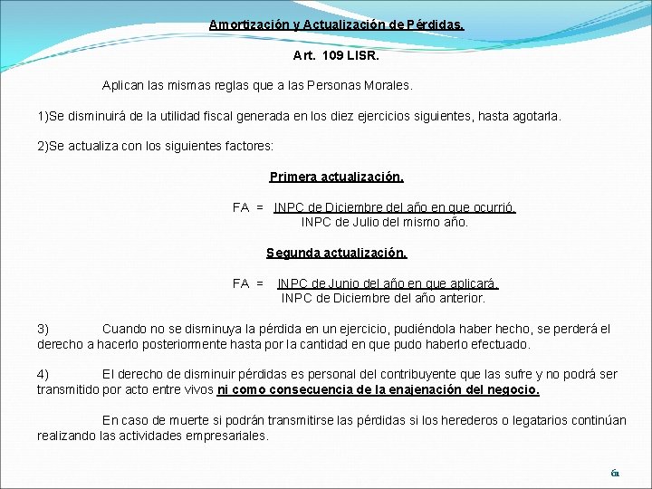 Amortización y Actualización de Pérdidas. Art. 109 LISR. Aplican las mismas reglas que a