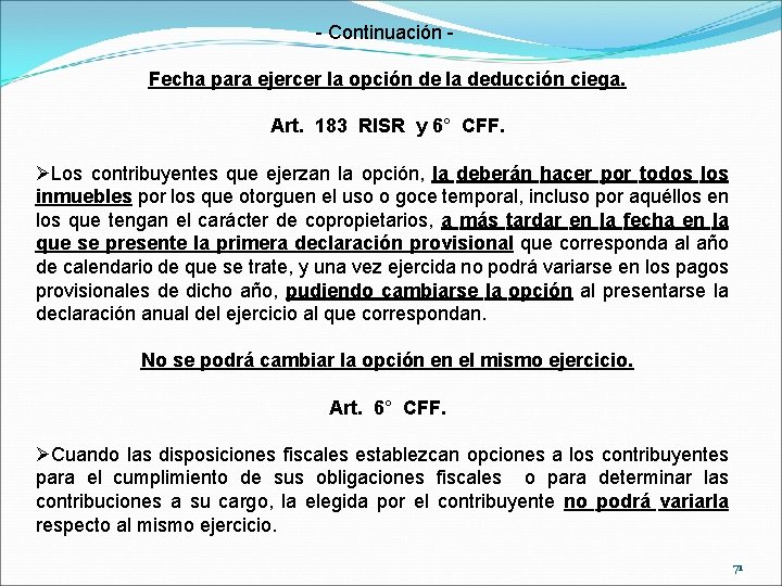 - Continuación Fecha para ejercer la opción de la deducción ciega. Art. 183 RISR