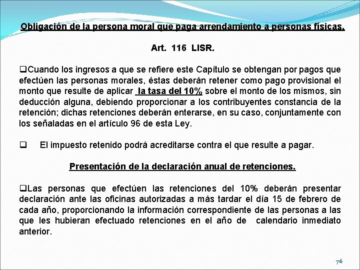 Obligación de la persona moral que paga arrendamiento a personas físicas. Art. 116 LISR.