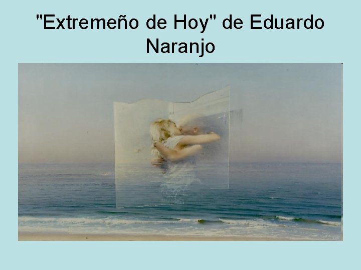 "Extremeño de Hoy" de Eduardo Naranjo 