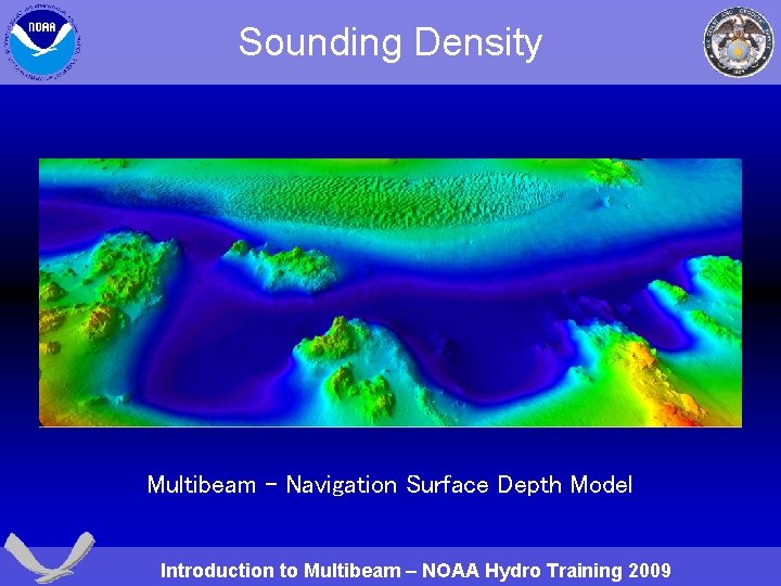 Sounding Density Multibeam - Navigation Surface Depth Model Introduction to Multibeam – NOAA Hydro
