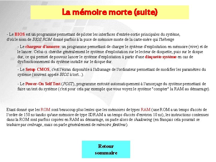 La mémoire morte (suite) - Le BIOS est un programme permettant de piloter les