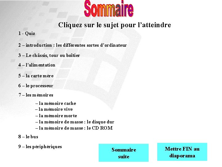 Cliquez sur le sujet pour l’atteindre 1 - Quiz 2 – introduction : les