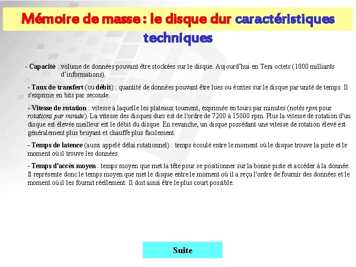 Mémoire de masse : le disque dur caractéristiques techniques - Capacité : volume de