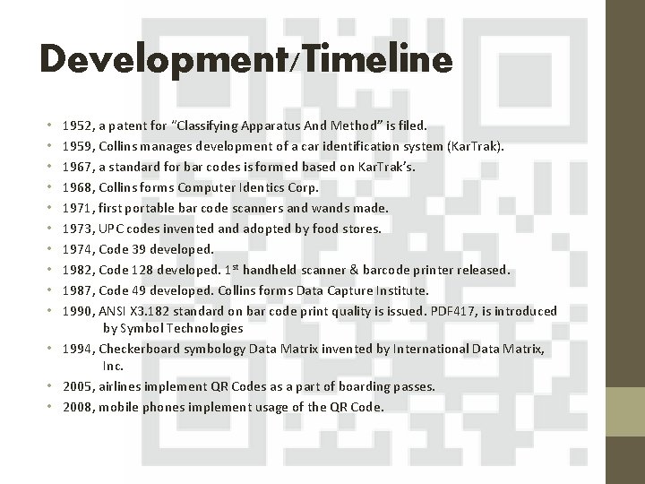 Development/Timeline 1952, a patent for “Classifying Apparatus And Method” is filed. 1959, Collins manages