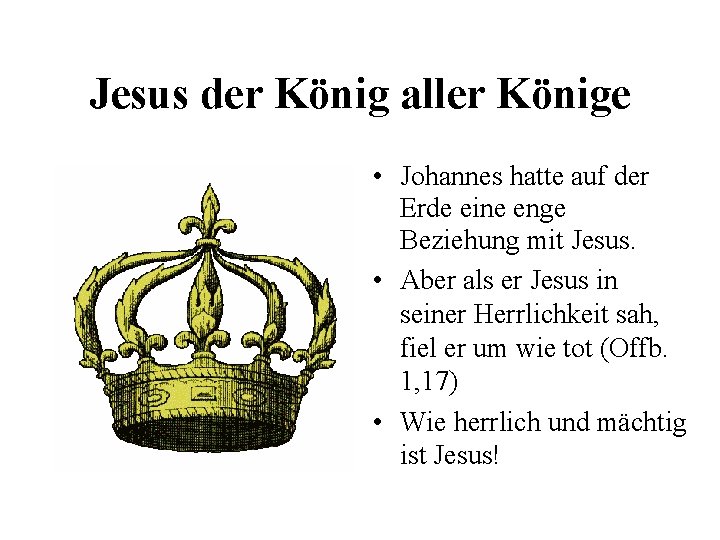 Jesus der König aller Könige • Johannes hatte auf der Erde eine enge Beziehung