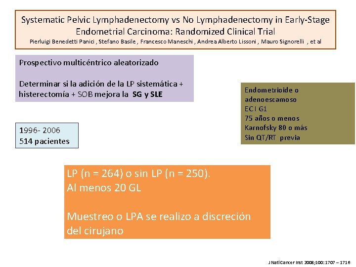 Systematic Pelvic Lymphadenectomy vs No Lymphadenectomy in Early-Stage Endometrial Carcinoma: Randomized Clinical Trial Pierluigi