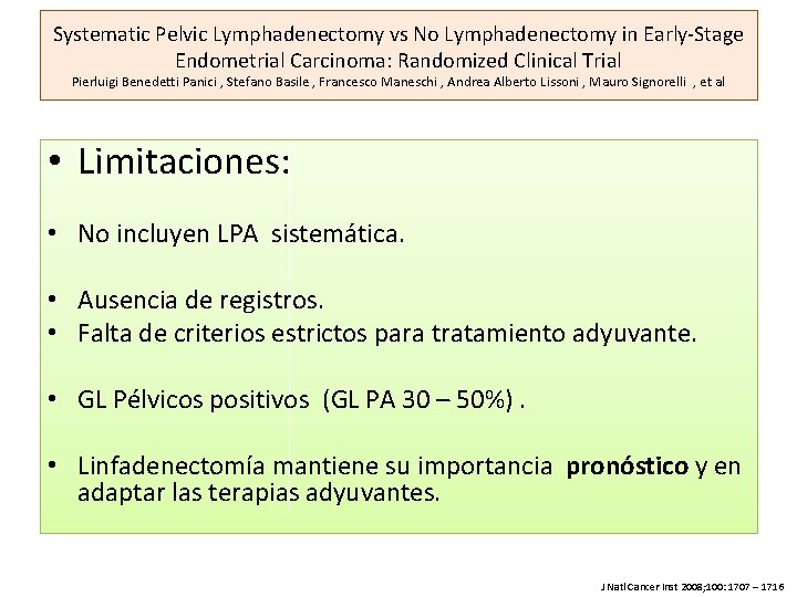 Systematic Pelvic Lymphadenectomy vs No Lymphadenectomy in Early-Stage Endometrial Carcinoma: Randomized Clinical Trial Pierluigi