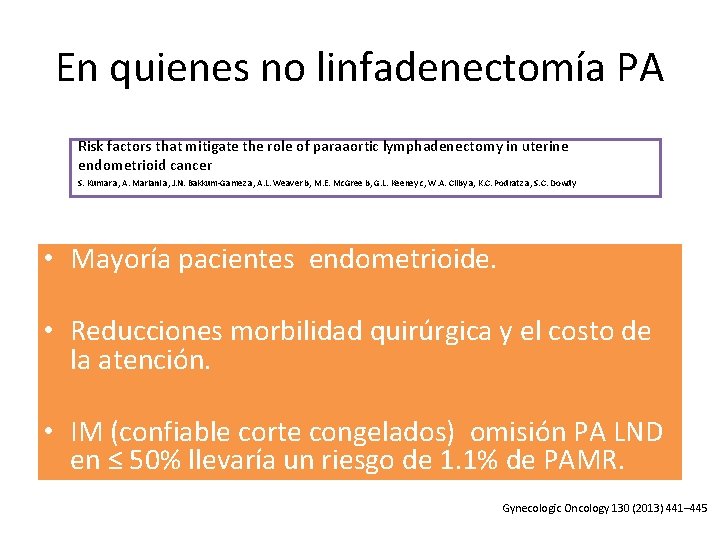 En quienes no linfadenectomía PA Risk factors that mitigate the role of paraaortic lymphadenectomy