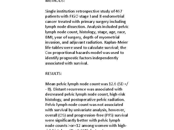 METHODS: Single institution retrospective study of 467 patients with FIGO stage I and II