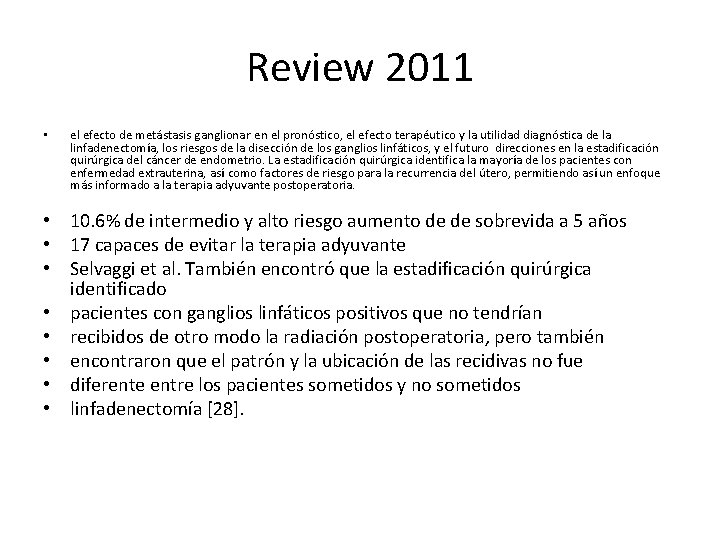 Review 2011 • el efecto de metástasis ganglionar en el pronóstico, el efecto terapéutico