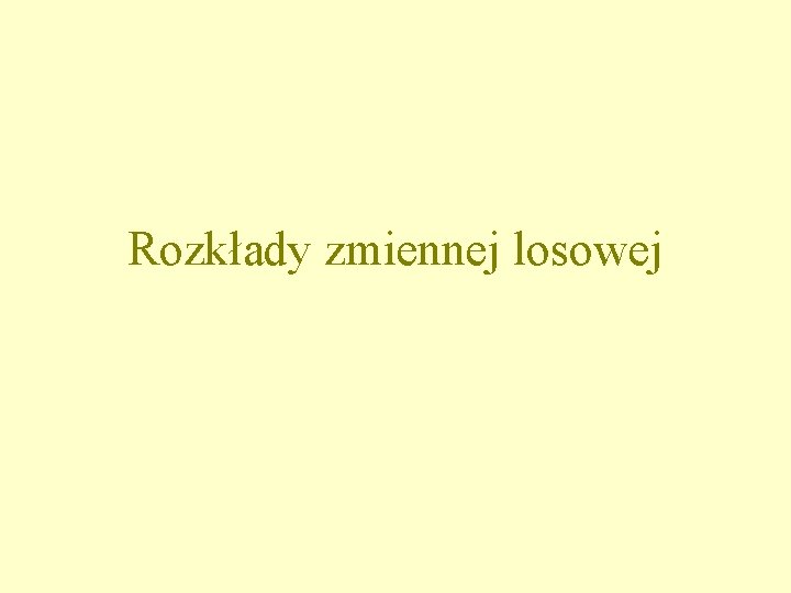 Rozkłady zmiennej losowej 