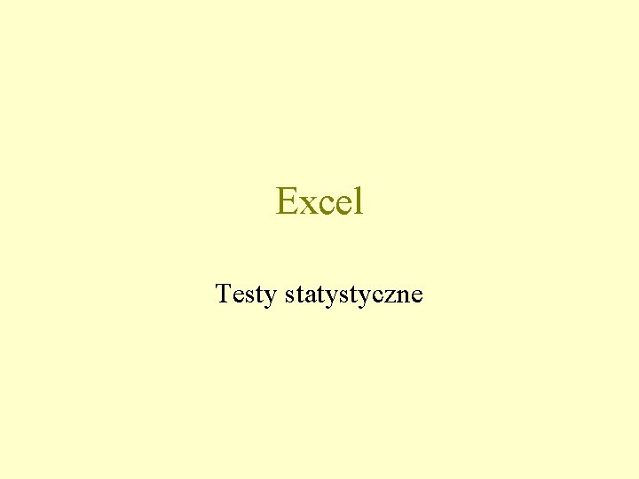 Excel Testy statystyczne 