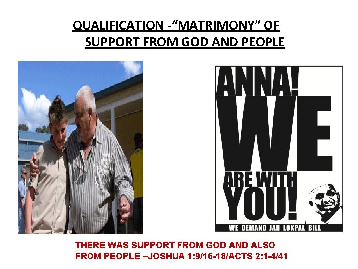 QUALIFICATION -“MATRIMONY” OF SUPPORT FROM GOD AND PEOPLE THERE WAS SUPPORT FROM GOD AND QUALIFICATION -“MATRIMONY” OF SUPPORT FROM GOD AND PEOPLE THERE WAS SUPPORT FROM GOD AND