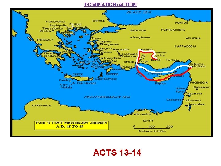 DOMINATION/ACTION ACTS 13 -14  DOMINATION/ACTION ACTS 13 -14