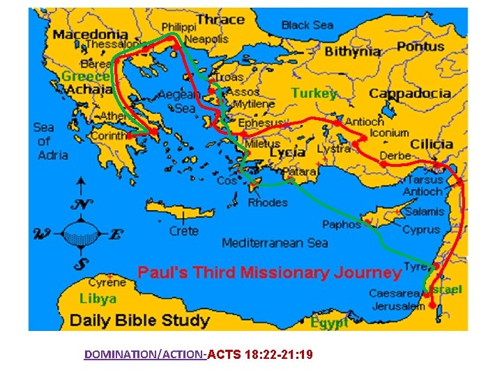 DOMINATION/ACTION-ACTS 18: 22 -21: 19  DOMINATION/ACTION-ACTS 18: 22 -21: 19