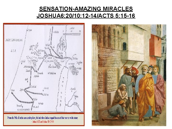 SENSATION-AMAZING MIRACLES JOSHUA 6: 20/10: 12 -14/ACTS 5: 15 -16  SENSATION-AMAZING MIRACLES JOSHUA 6: 20/10: 12 -14/ACTS 5: 15 -16