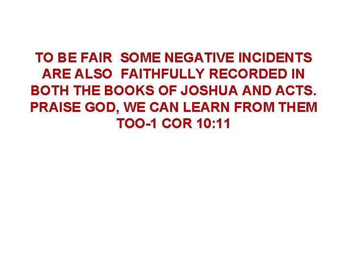 TO BE FAIR SOME NEGATIVE INCIDENTS ARE ALSO FAITHFULLY RECORDED IN BOTH THE BOOKS TO BE FAIR SOME NEGATIVE INCIDENTS ARE ALSO FAITHFULLY RECORDED IN BOTH THE BOOKS